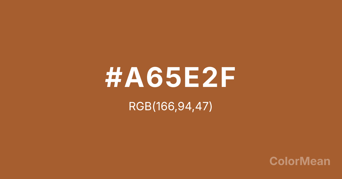Color swatch image showing #A65E2F with RGB(166,94,47) values
