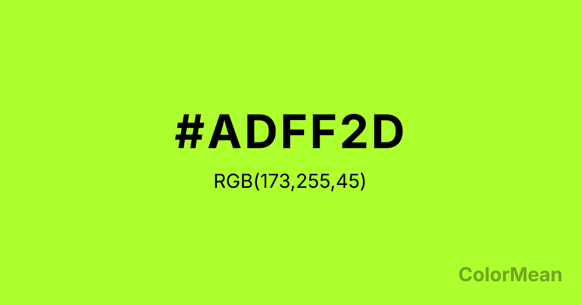 Color swatch image showing #ADFF2D with RGB(173,255,45) values