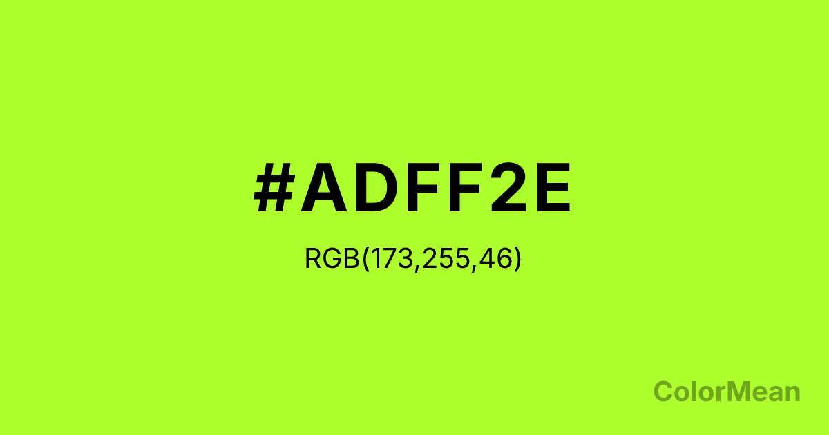 Color swatch image showing #ADFF2E with RGB(173,255,46) values