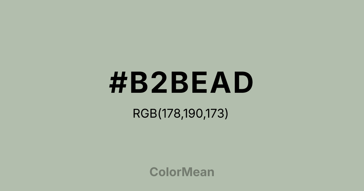 Color swatch image showing #B2BEAD with RGB(178,190,173) values