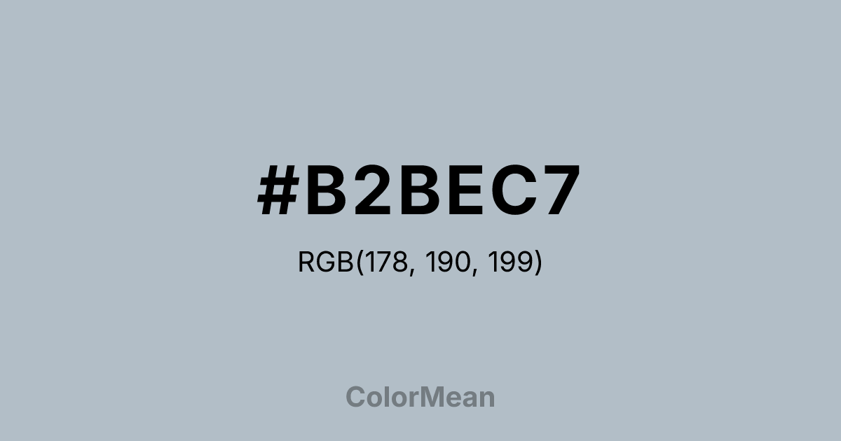 Color swatch image showing #B2BEC7 with RGB(178,190,199) values