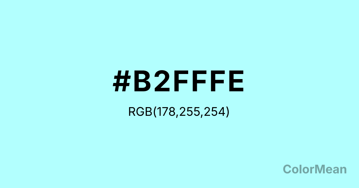 Color swatch image showing #B2FFFE with RGB(178,255,254) values