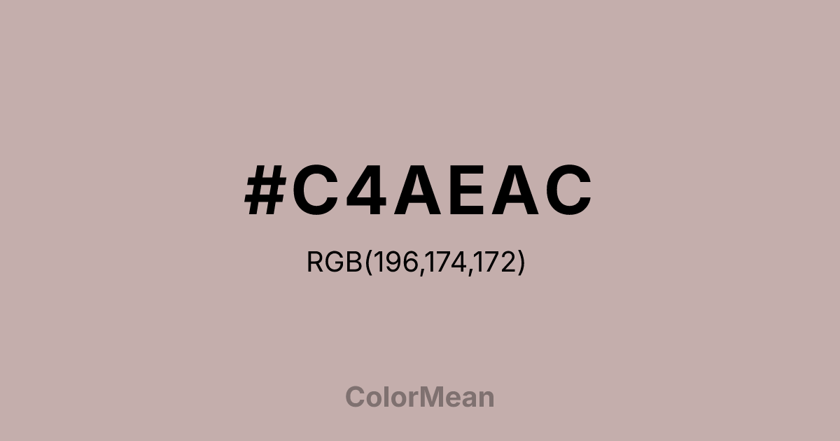 Color swatch image showing #C4AEAC with RGB(196,174,172) values
