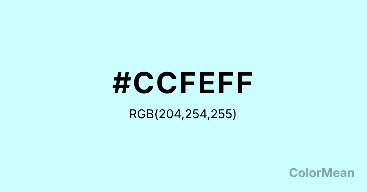 Color swatch image showing #CCFEFF with RGB(204,254,255) values