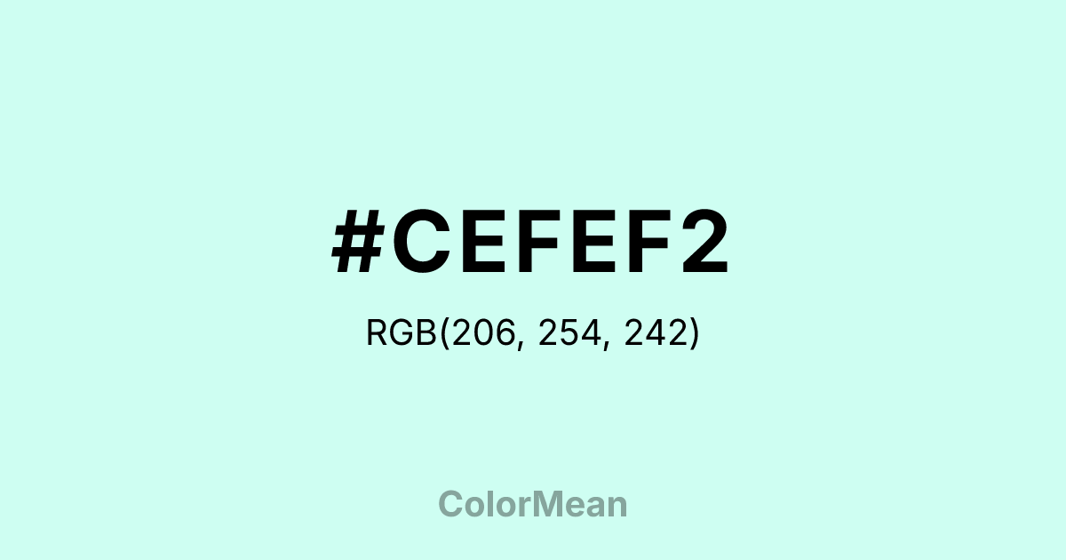 Color swatch image showing #CEFEF2 with RGB(206,254,242) values