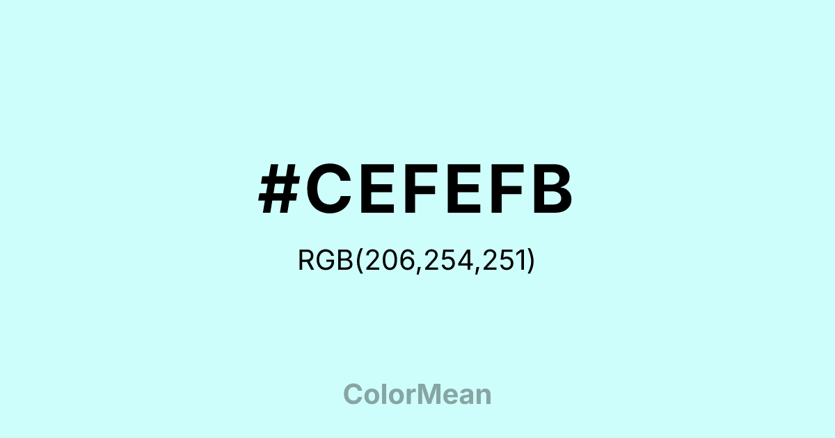 Color swatch image showing #CEFEFB with RGB(206,254,251) values