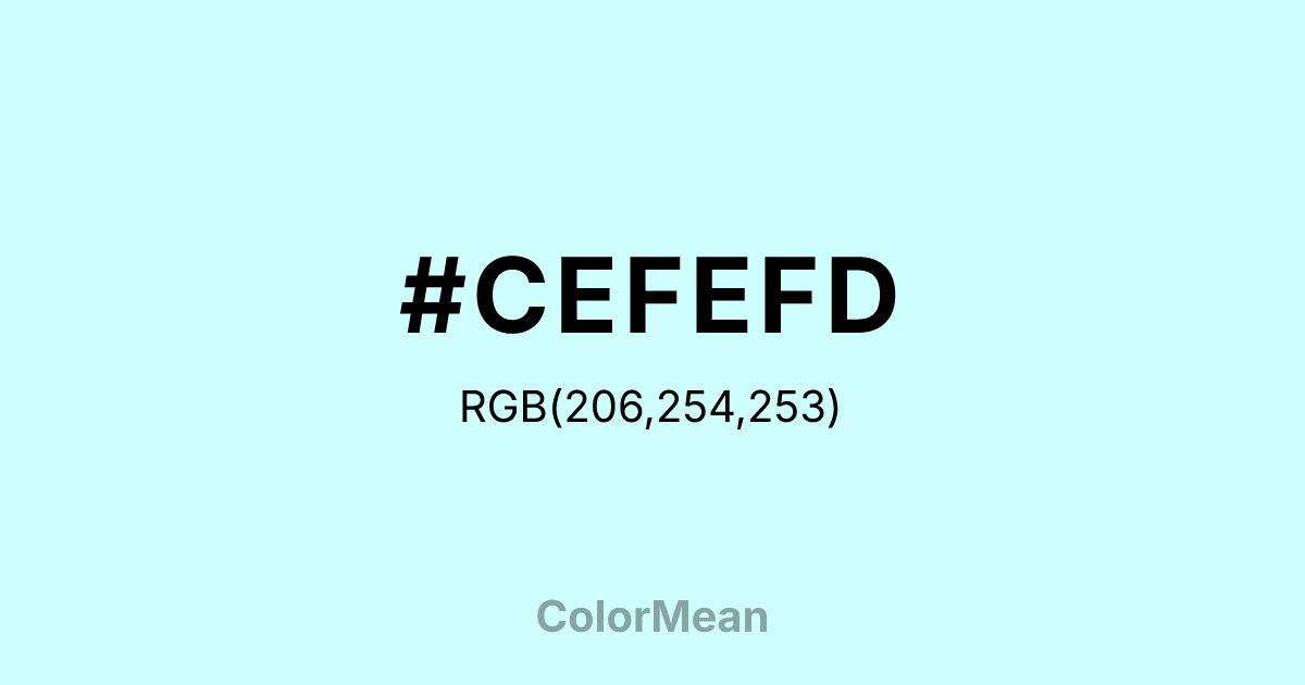 Color swatch image showing #CEFEFD with RGB(206,254,253) values
