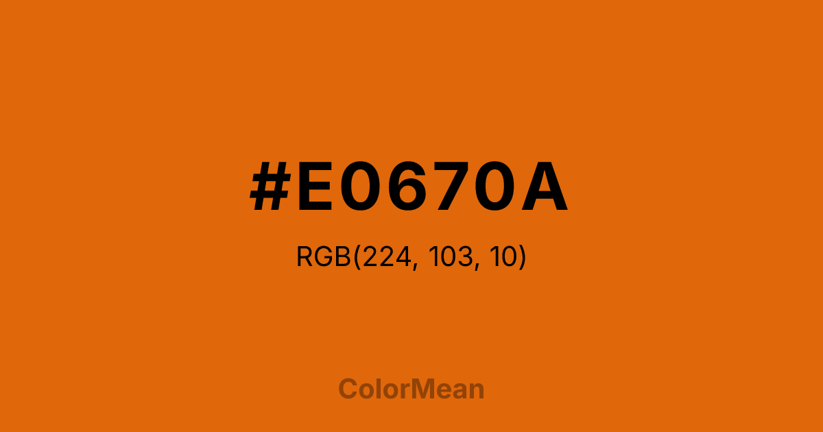 Color swatch image showing #E0670A with RGB(224,103,10) values