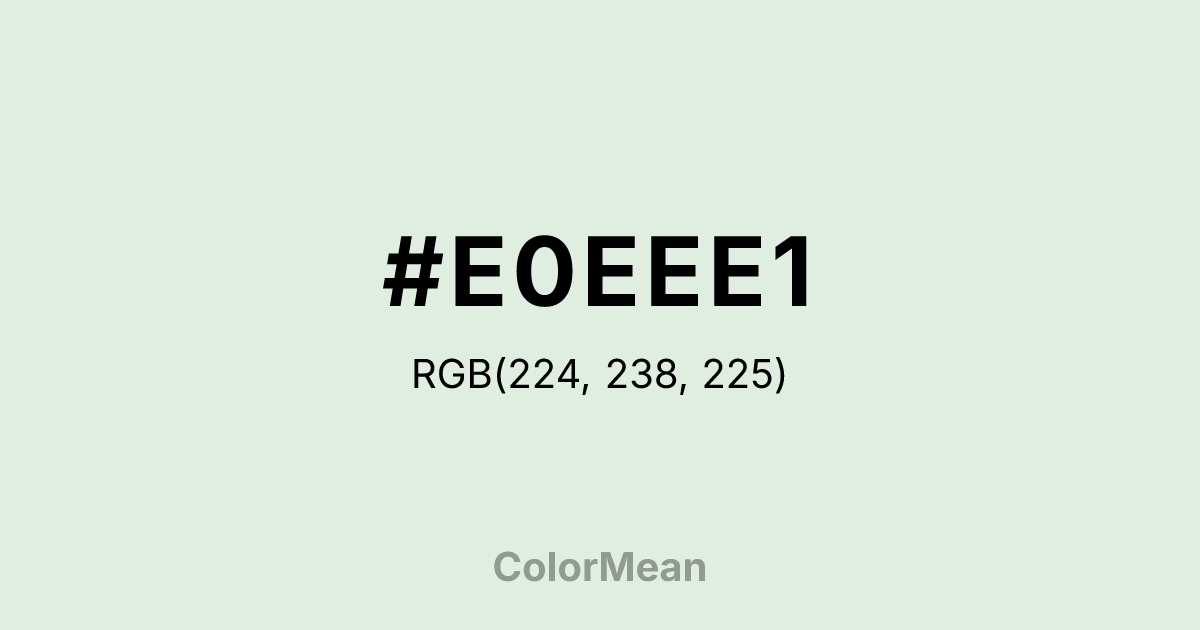 Color swatch image showing #E0EEE1 with RGB(224,238,225) values