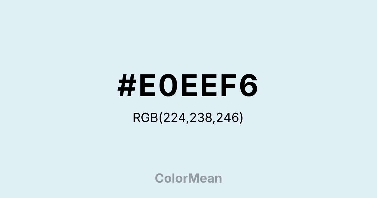 Color swatch image showing #E0EEF6 with RGB(224,238,246) values