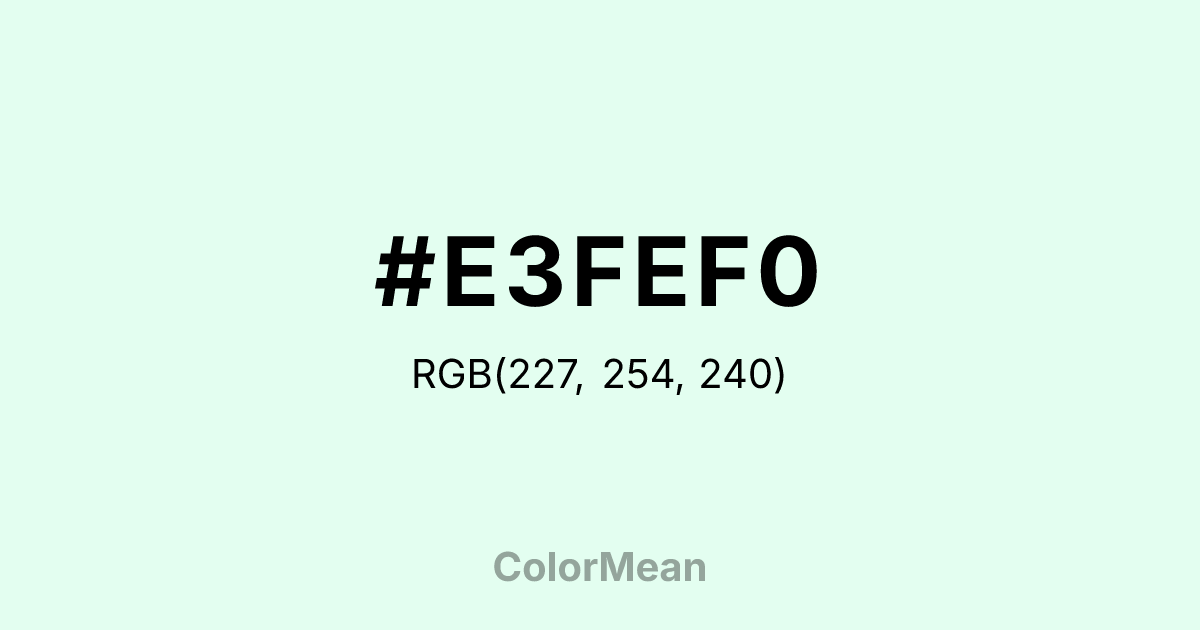 Color swatch image showing #E3FEF0 with RGB(227,254,240) values