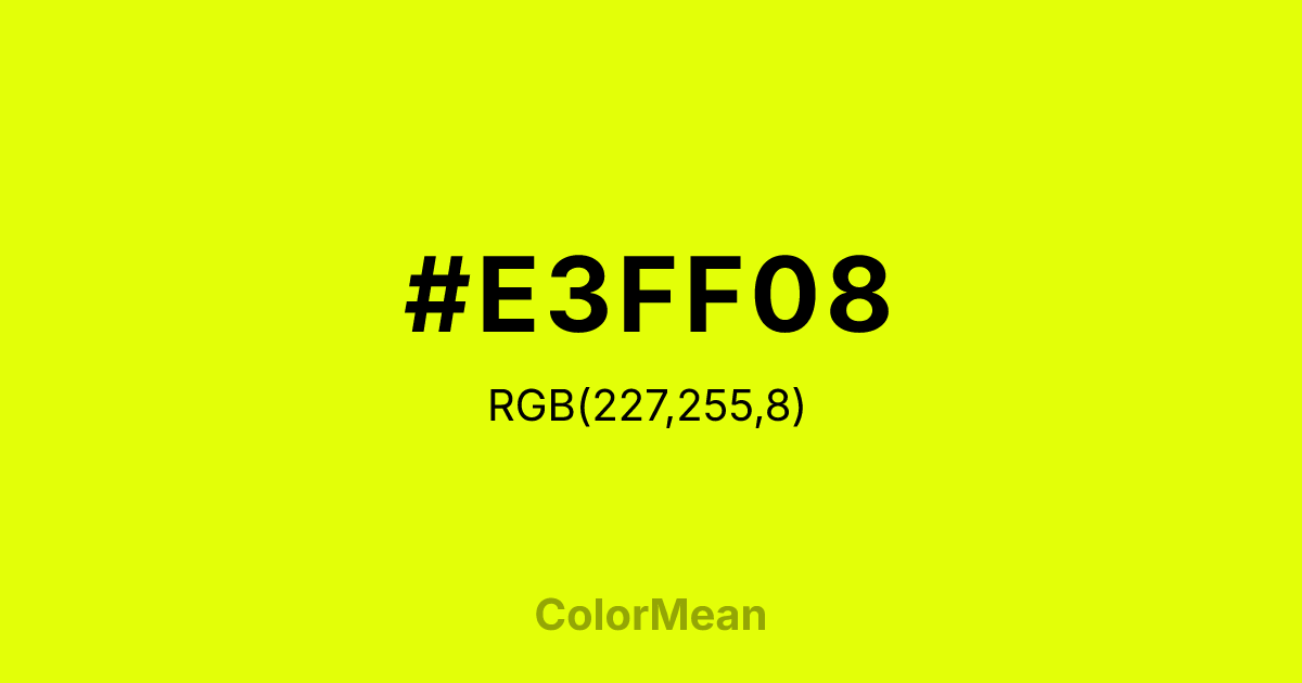 Color swatch image showing #E3FF08 with RGB(227,255,8) values