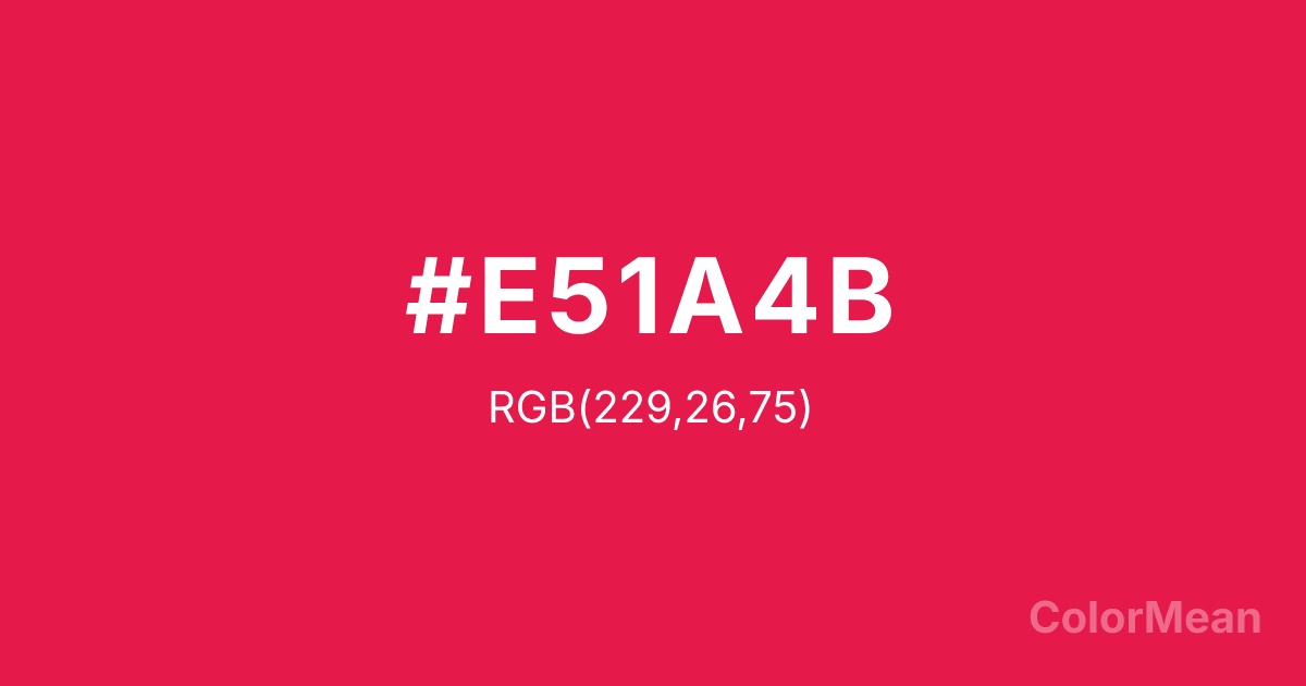 Color swatch image showing #E51A4B with RGB(229,26,75) values