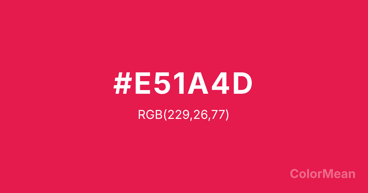 Color swatch image showing #E51A4D with RGB(229,26,77) values