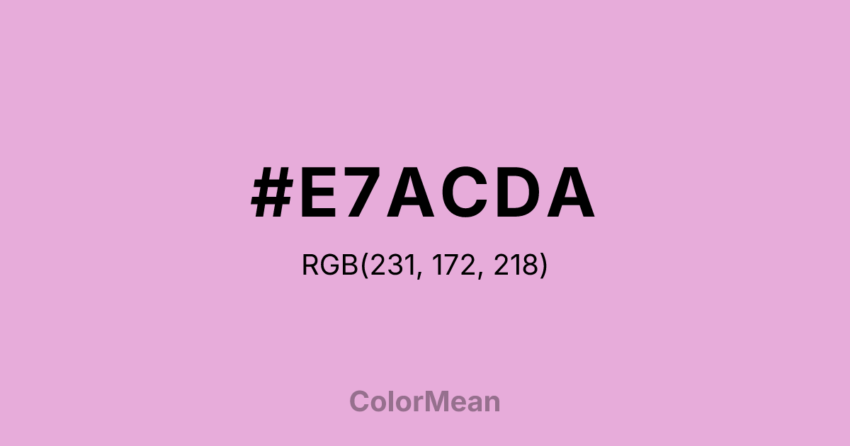 Color swatch image showing #E7ACDA with RGB(231,172,218) values