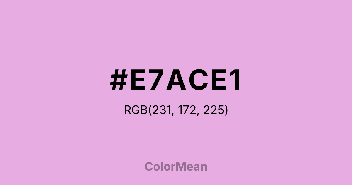 Color swatch image showing #E7ACE1 with RGB(231,172,225) values