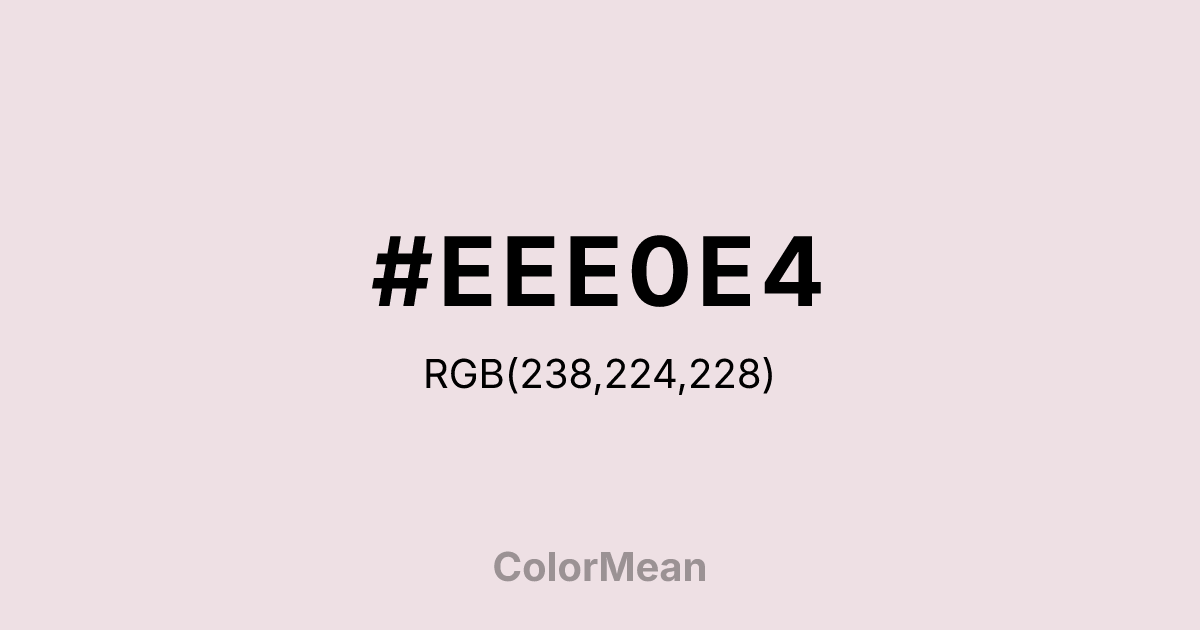 Color swatch image showing #EEE0E4 with RGB(238,224,228) values