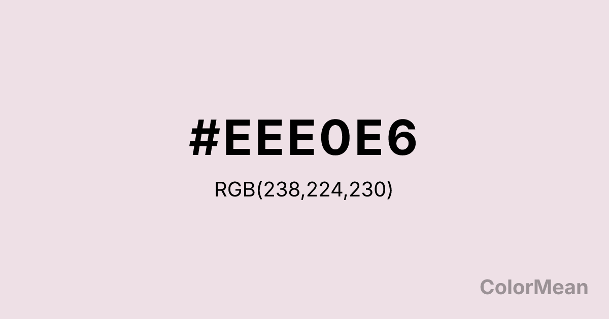 Color swatch image showing #EEE0E6 with RGB(238,224,230) values