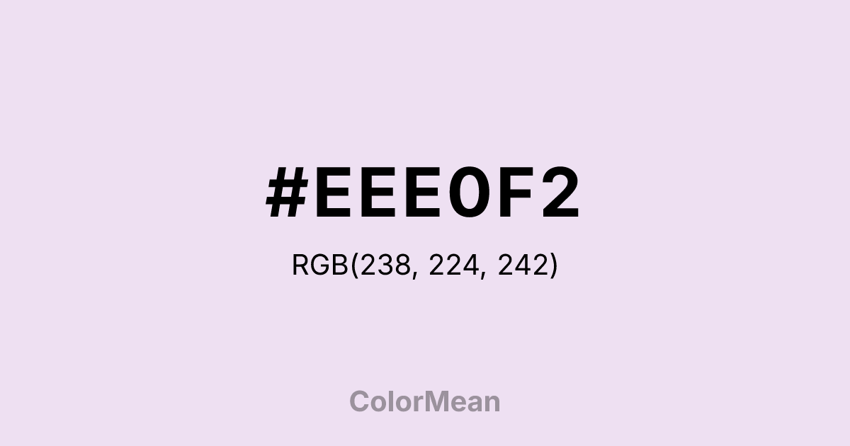 Color swatch image showing #EEE0F2 with RGB(238,224,242) values