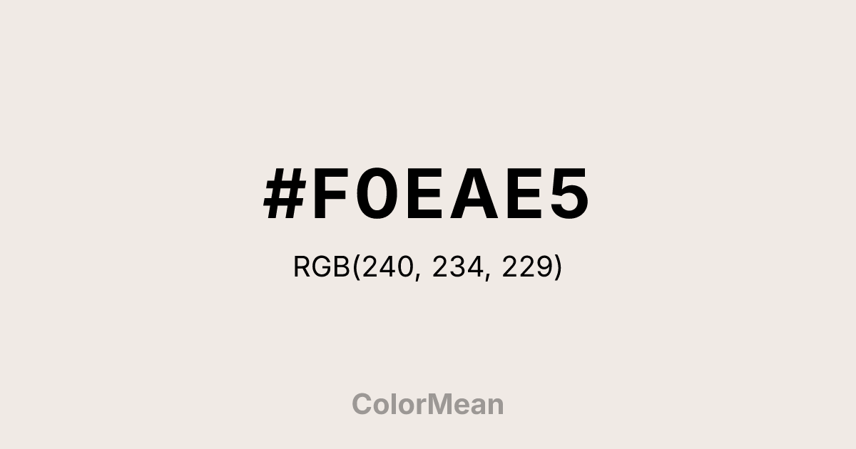 Color swatch image showing #F0EAE5 with RGB(240,234,229) values