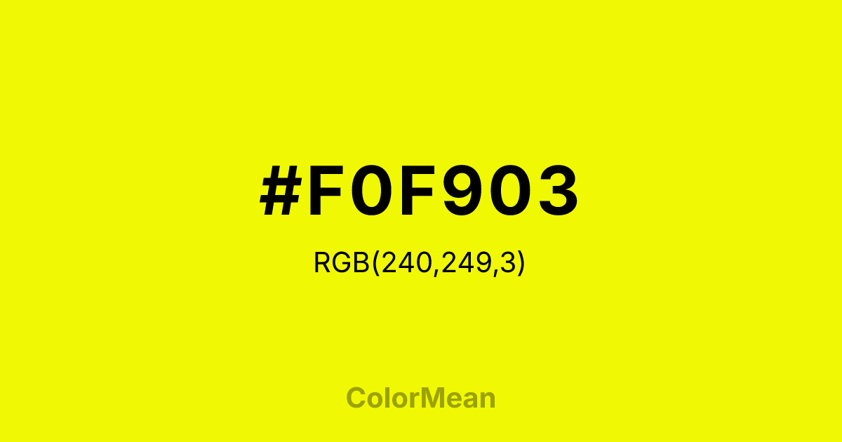 Color swatch image showing #F0F903 with RGB(240,249,3) values