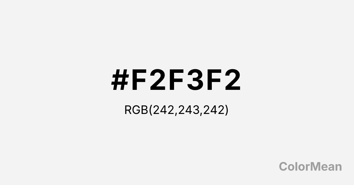 Color swatch image showing #F2F3F2 with RGB(242,243,242) values