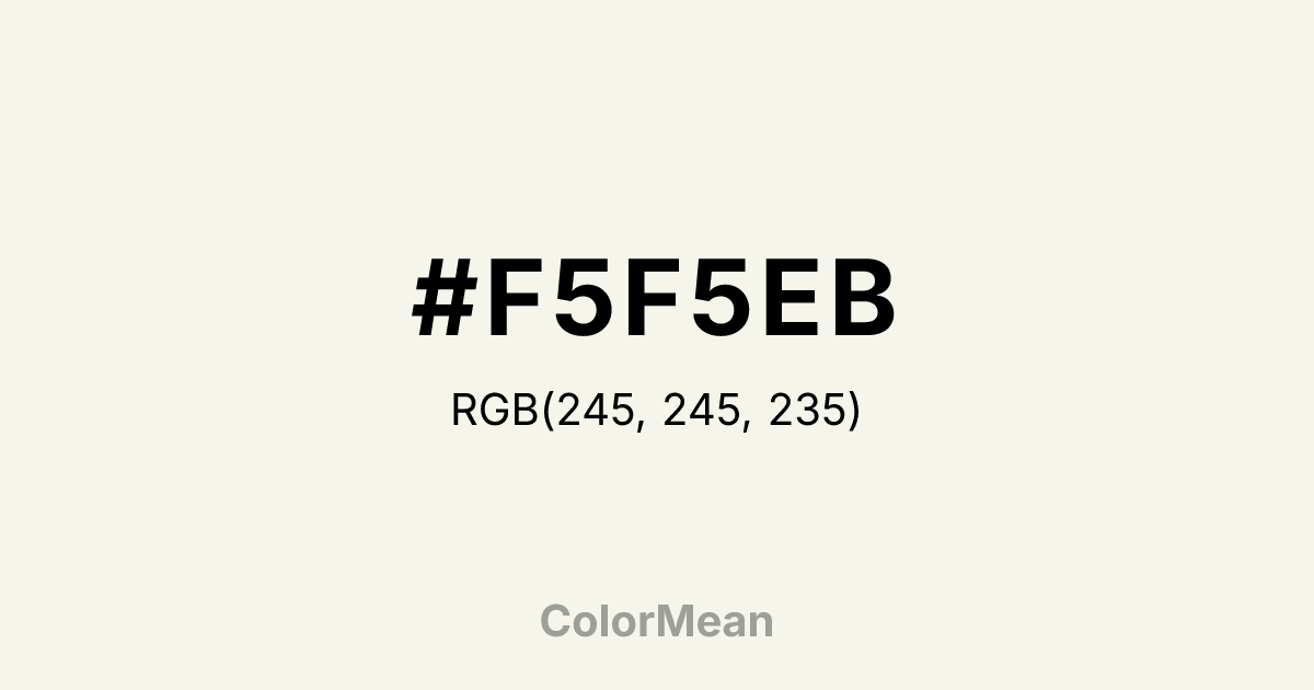 Color swatch image showing #F5F5EB with RGB(245,245,235) values