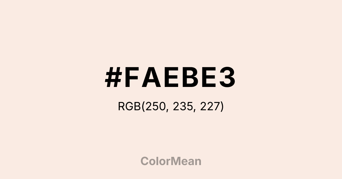 Color swatch image showing #FAEBE3 with RGB(250,235,227) values