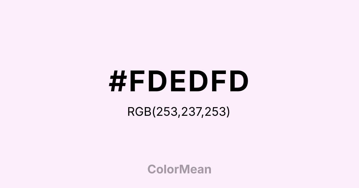 Color swatch image showing #FDEDFD with RGB(253,237,253) values