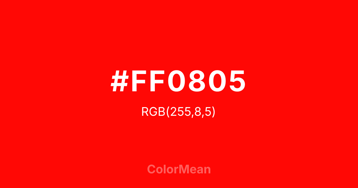 Color swatch image showing #FF0805 with RGB(255,8,5) values