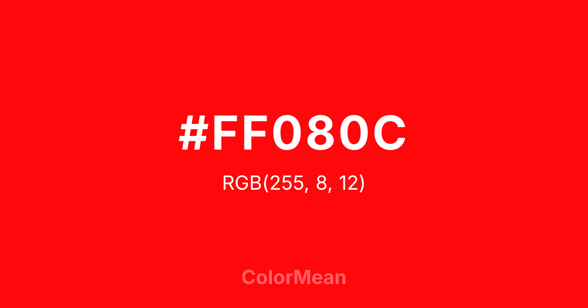 Color swatch image showing #FF080C with RGB(255,8,12) values