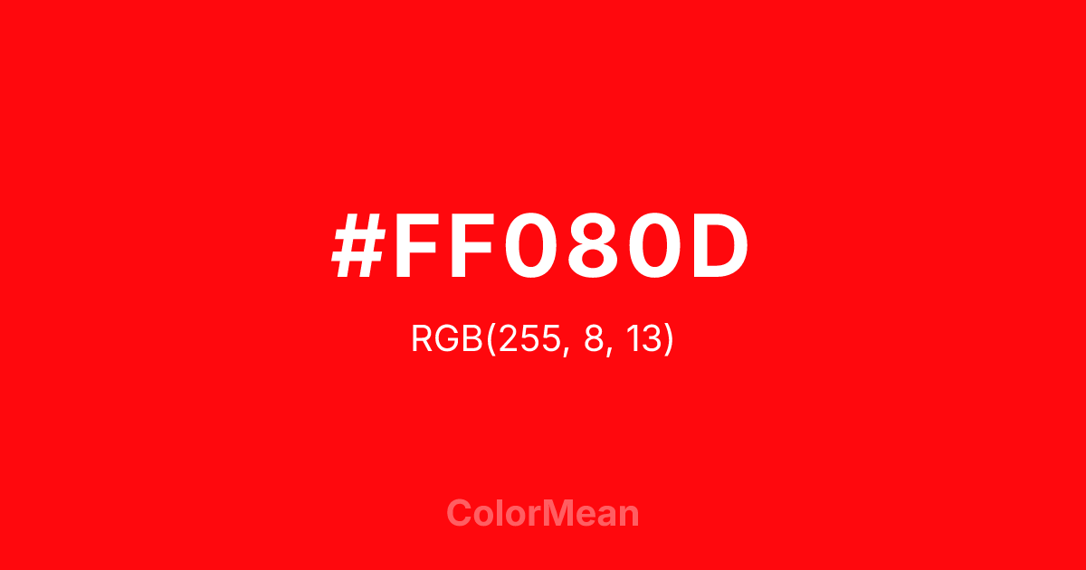 Color swatch image showing #FF080D with RGB(255,8,13) values