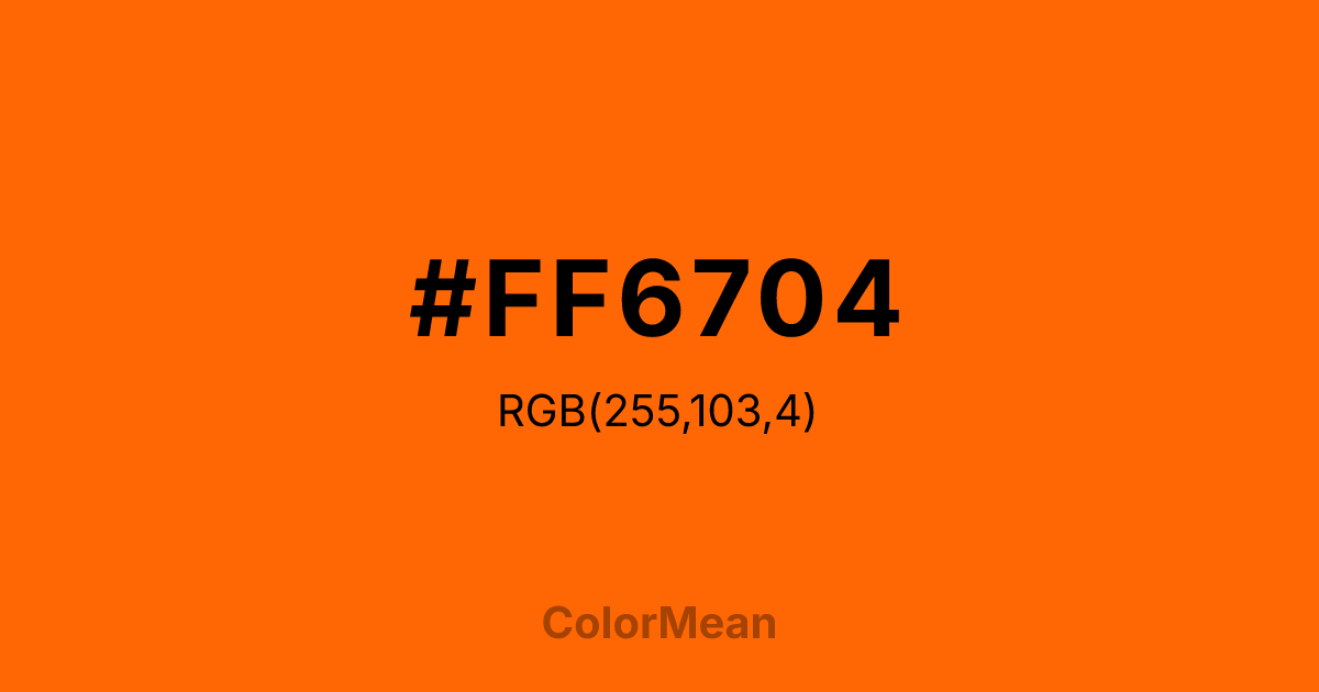 Color swatch image showing #FF6704 with RGB(255,103,4) values