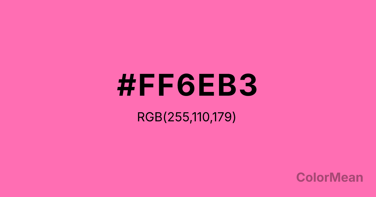 Color swatch image showing #FF6EB3 with RGB(255,110,179) values