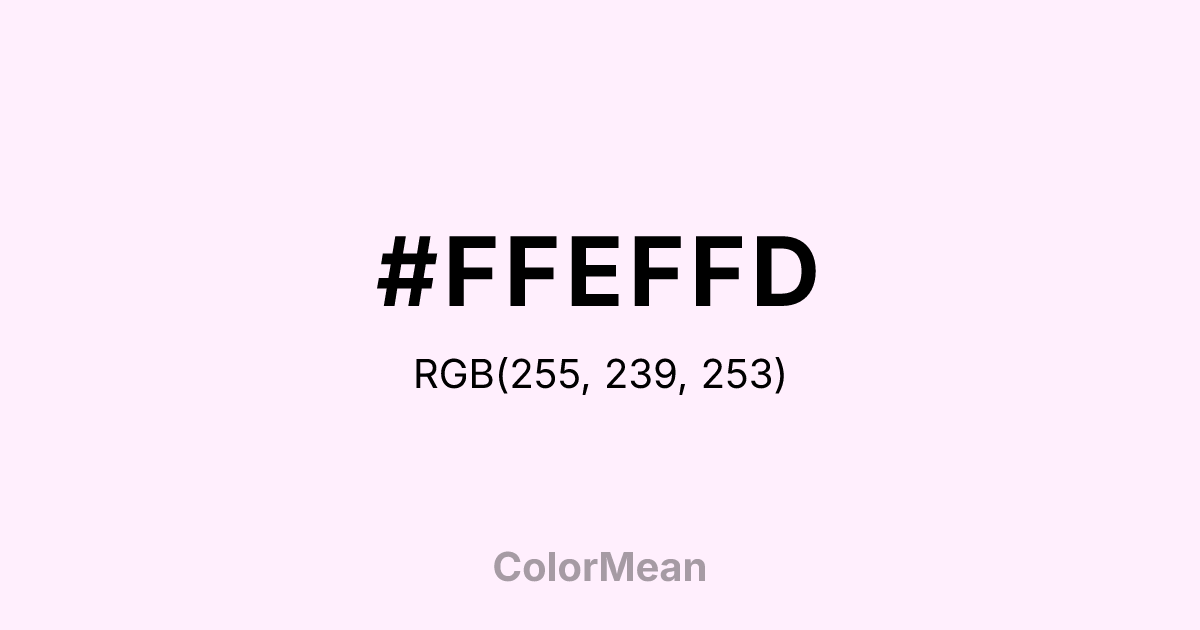 Color swatch image showing #FFEFFD with RGB(255,239,253) values
