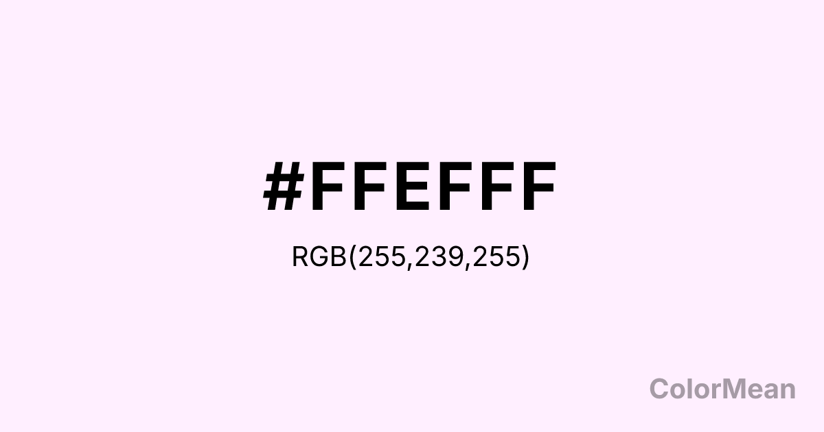 Color swatch image showing #FFEFFF with RGB(255,239,255) values