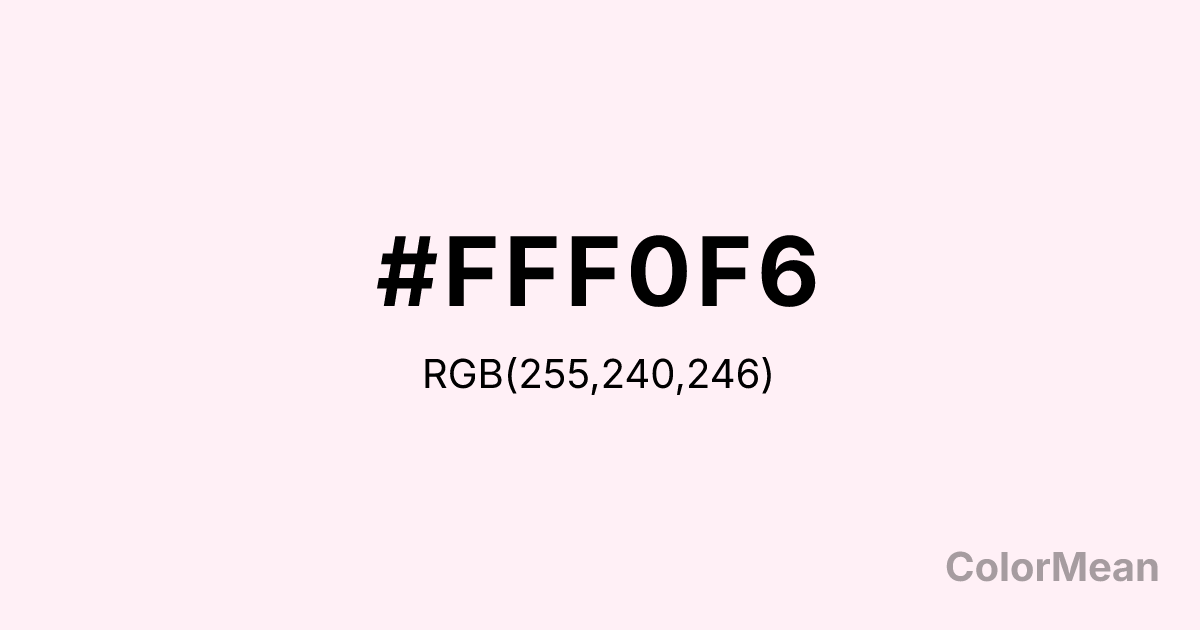 Color swatch image showing #FFF0F6 with RGB(255,240,246) values