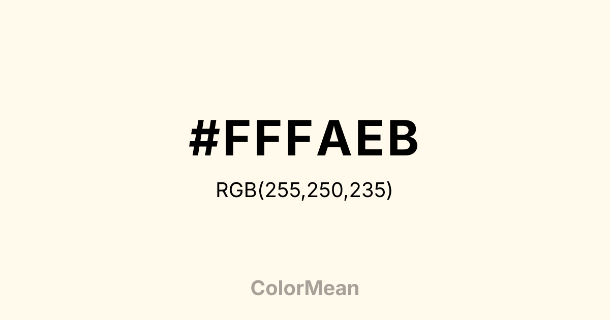 Color swatch image showing #FFFAEB with RGB(255,250,235) values