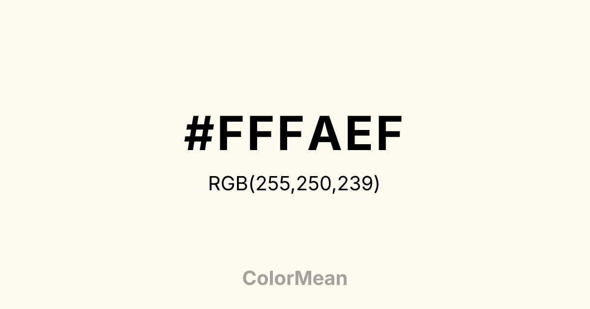 Color swatch image showing #FFFAEF with RGB(255,250,239) values