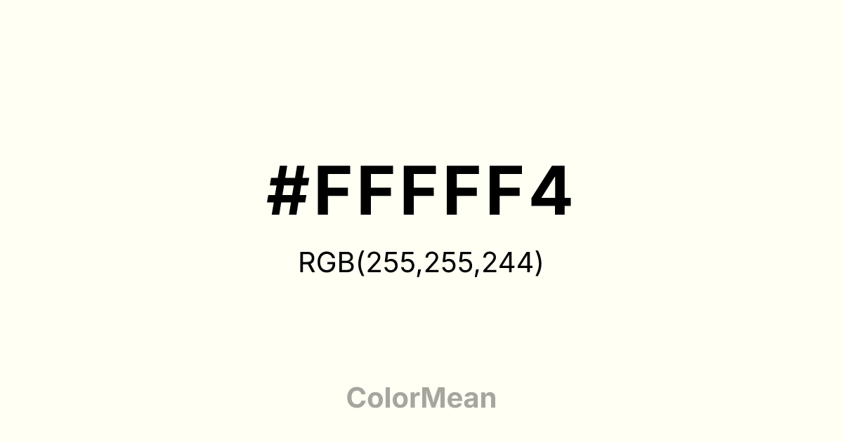 Color swatch image showing #FFFFF4 with RGB(255,255,244) values